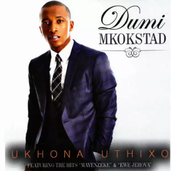 Dumi Mkokstad - Thula wazi